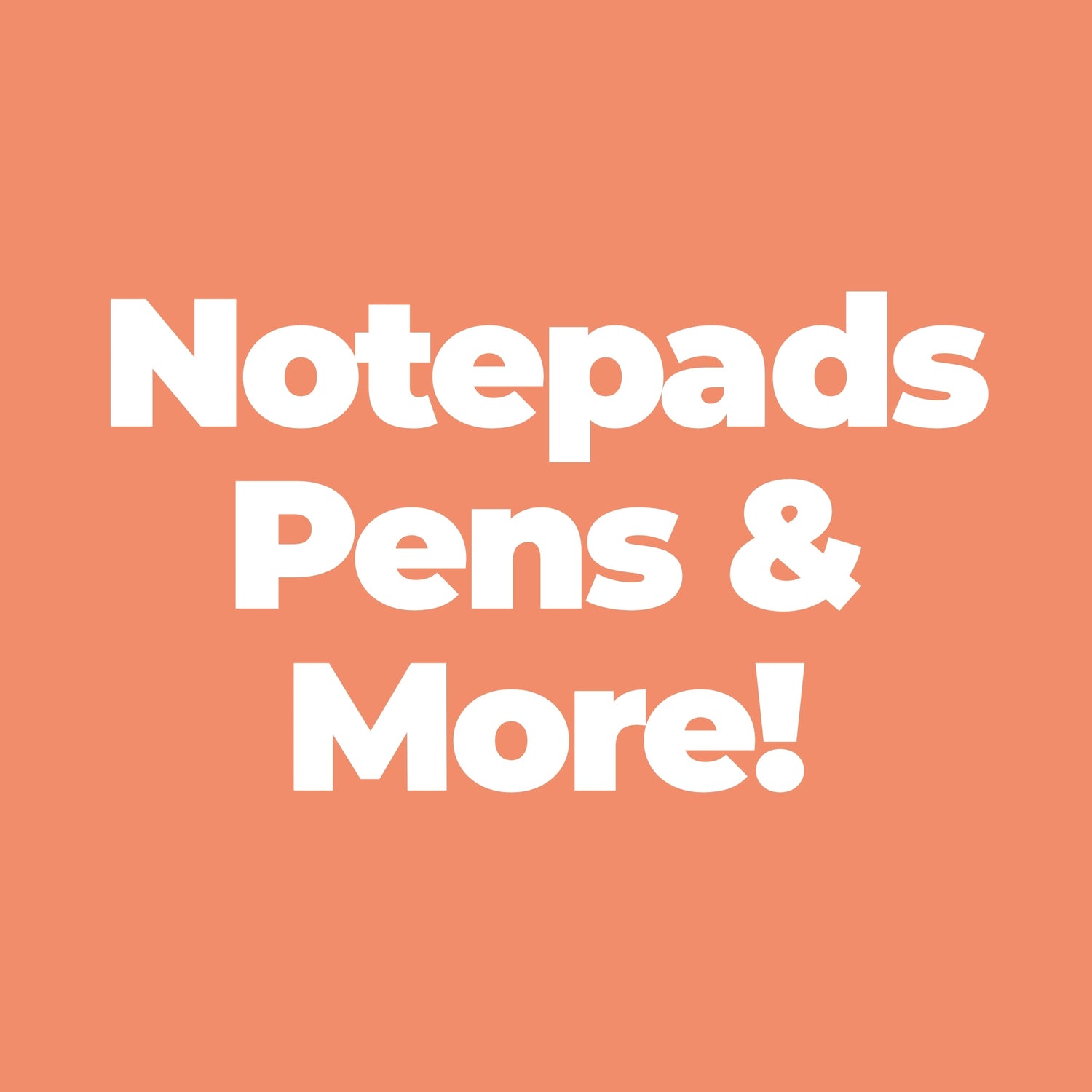 Notepads, Pens & More