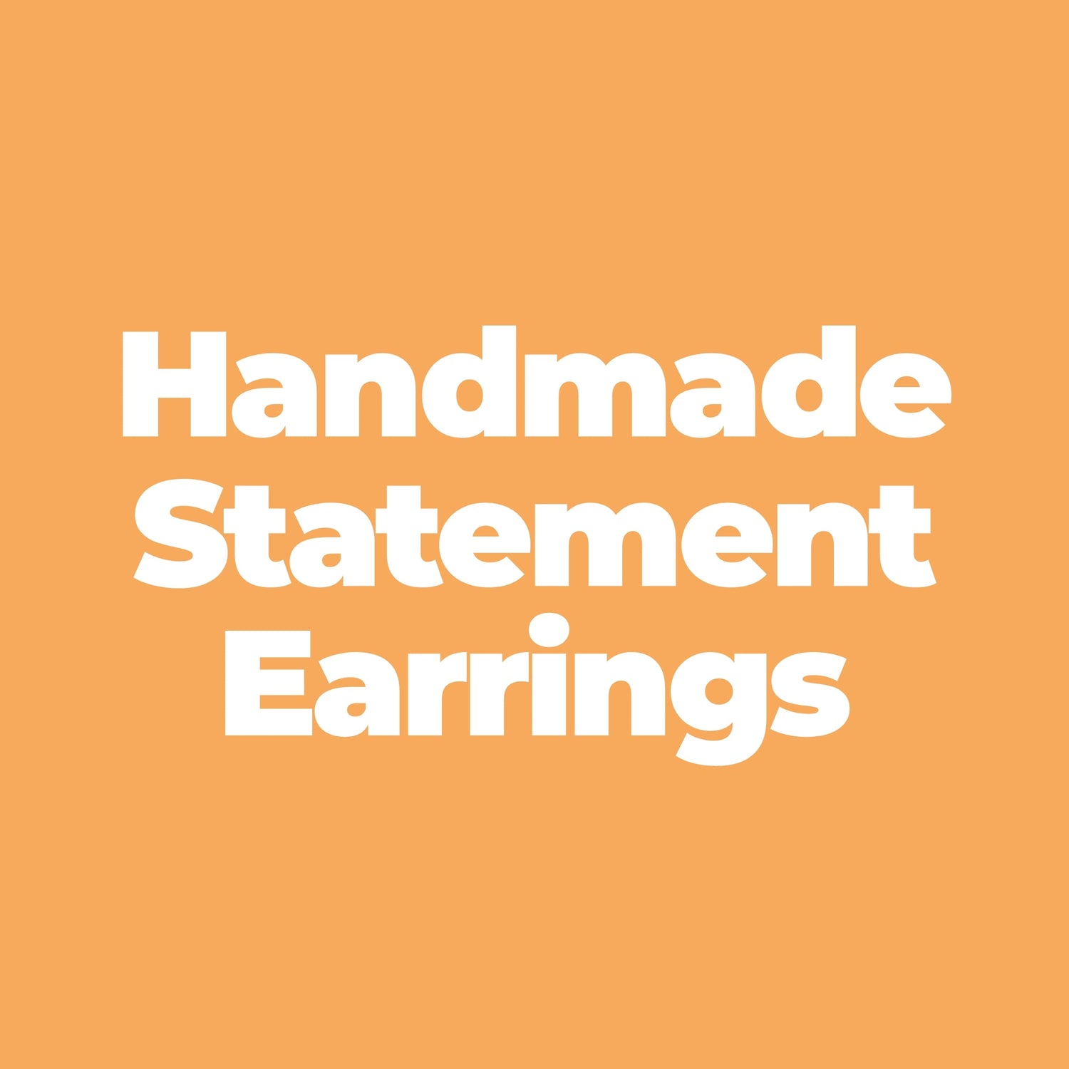 STATEMENT EARRINGS